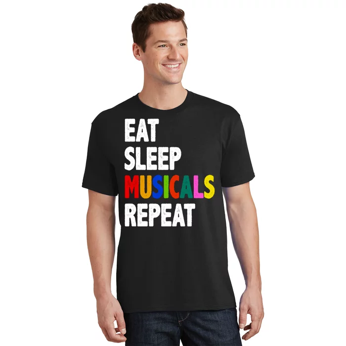 Eat Sleep Musicals Repeat T-Shirt