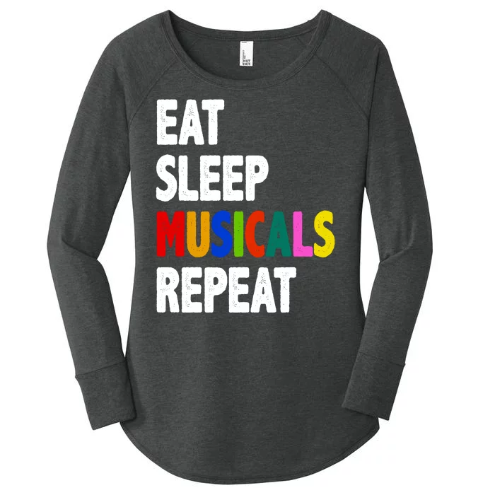 Eat Sleep Musicals Repeat Women's Perfect Tri Tunic Long Sleeve Shirt