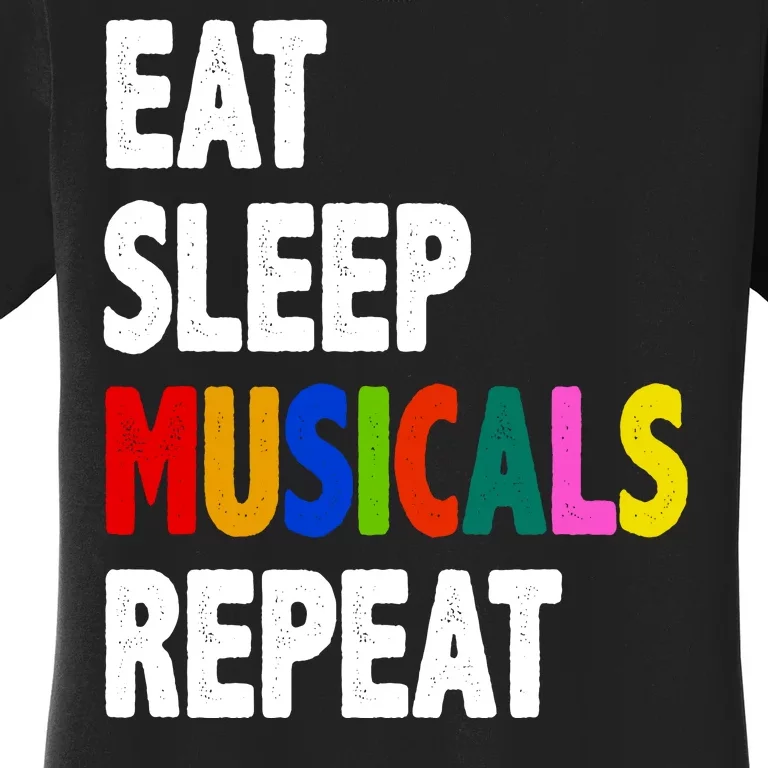 Eat Sleep Musicals Repeat Women's T-Shirt