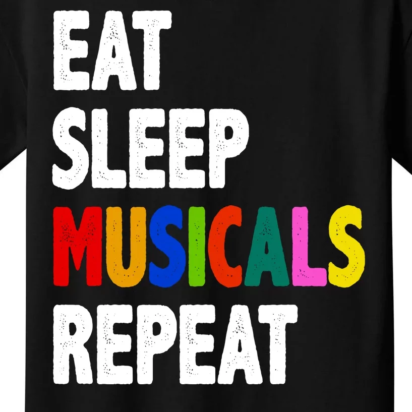 Eat Sleep Musicals Repeat Kids T-Shirt