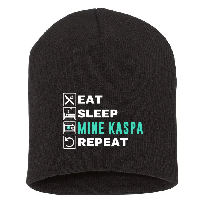 Eat Sleep Mine Kaspa Crypto Kaspa Mining Kaspa Crypto Miner Kaspa To The Moon Short Acrylic Beanie