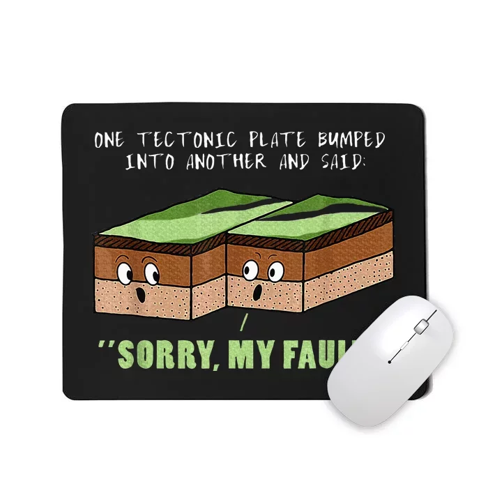 Earthquake Sorry My Fault For Science Teacher Mousepad