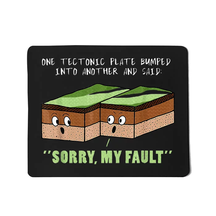 Earthquake Sorry My Fault For Science Teacher Mousepad