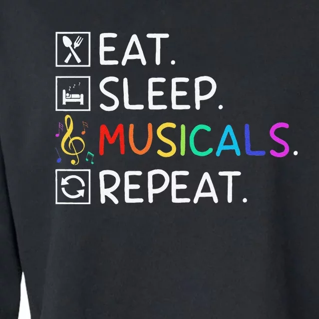 Eat Sleep Musicals Repeat Broadway Theater Novelty Cropped Pullover Crew