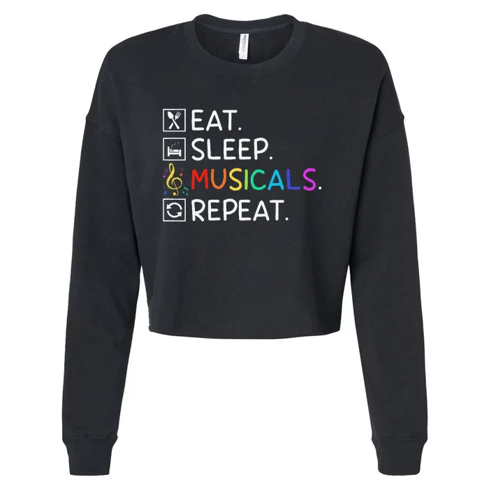 Eat Sleep Musicals Repeat Broadway Theater Novelty Cropped Pullover Crew