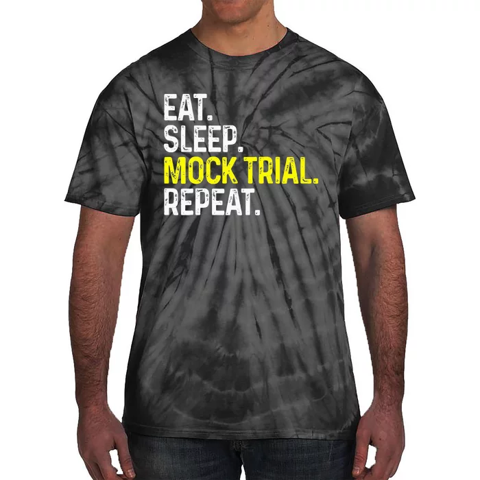 Eat Sleep Mock Trial Repeat Funny Lawyer Gift Tie-Dye T-Shirt