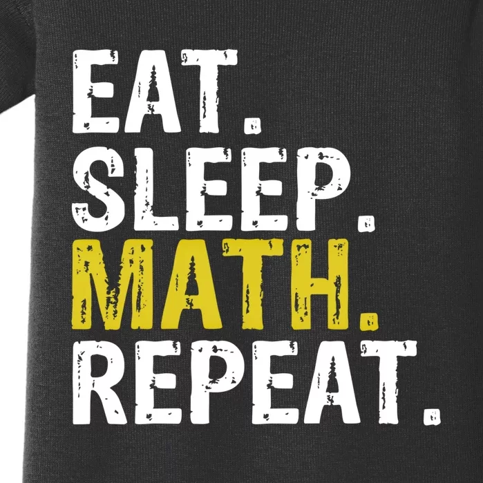 Eat Sleep Math Repeat Mathematics Gift Meaningful Gift Baby Bodysuit