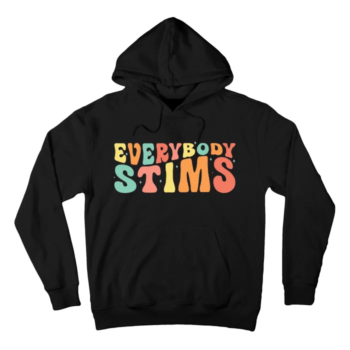 Everybody Stims Neurodiversity Acceptance SPED Teacher Hoodie