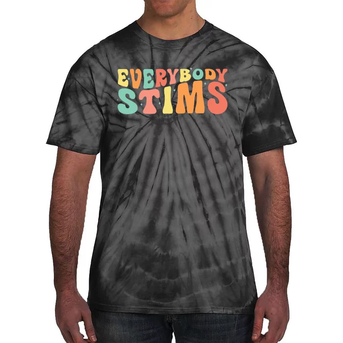 Everybody Stims Neurodiversity Acceptance SPED Teacher Tie-Dye T-Shirt