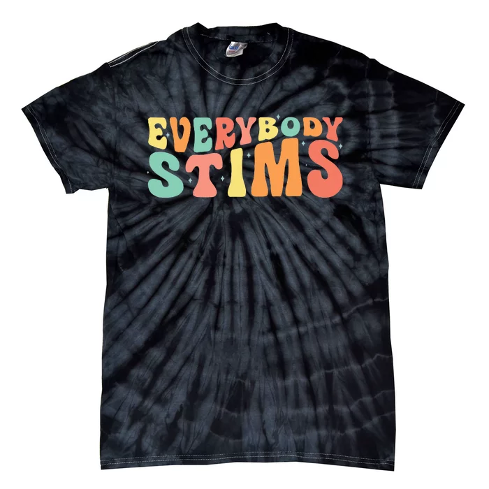 Everybody Stims Neurodiversity Acceptance SPED Teacher Tie-Dye T-Shirt