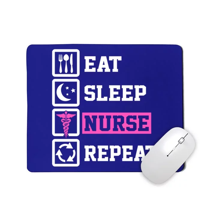 Eat Sleep Nurse Repeat Funny Nurse Gift Mousepad