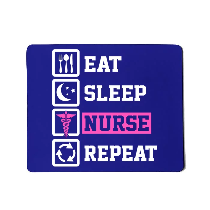 Eat Sleep Nurse Repeat Funny Nurse Gift Mousepad