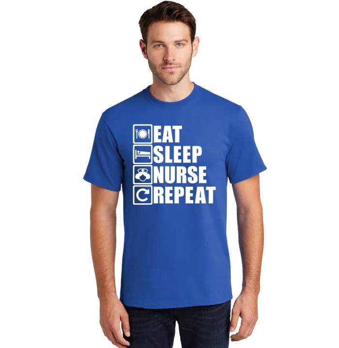 Eat Sleep Nurse Repeat Funny Nursing School Funny Gift Tall T-Shirt