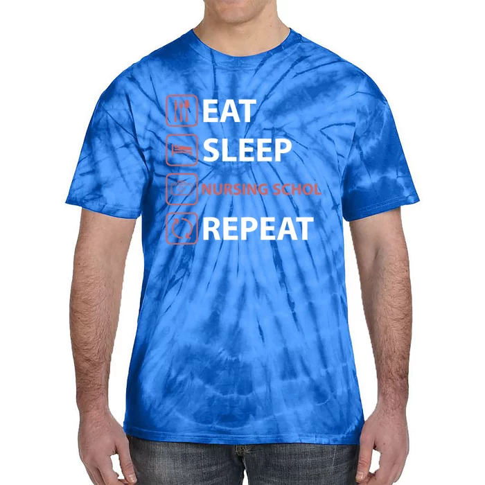 Eat Sleep Nursing School Repeat Funny Future Nurse Student Gift Tie-Dye T-Shirt