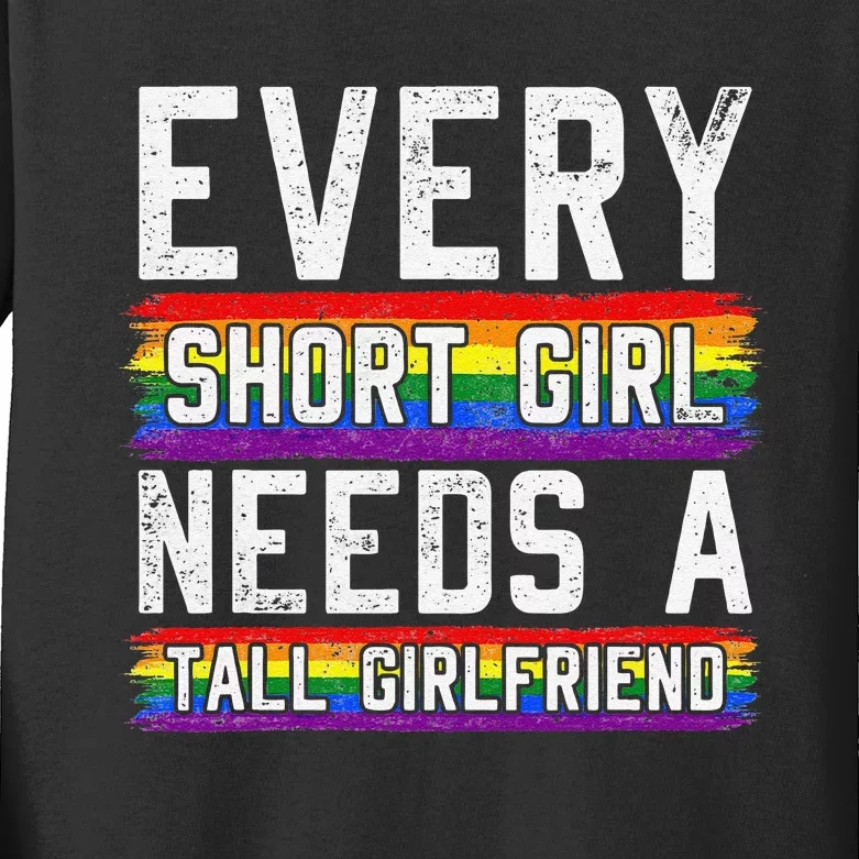 Every Short Needs A Tallfriend Lesbian Gift LGBT Gift Kids Long Sleeve Shirt