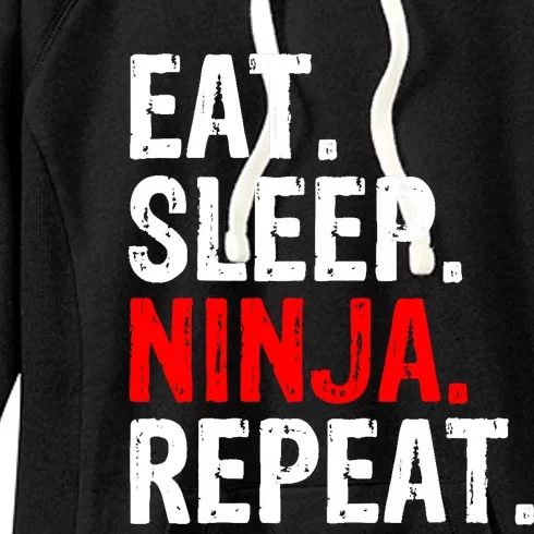 Eat Sleep Ninja Repeat Gift Women's Fleece Hoodie