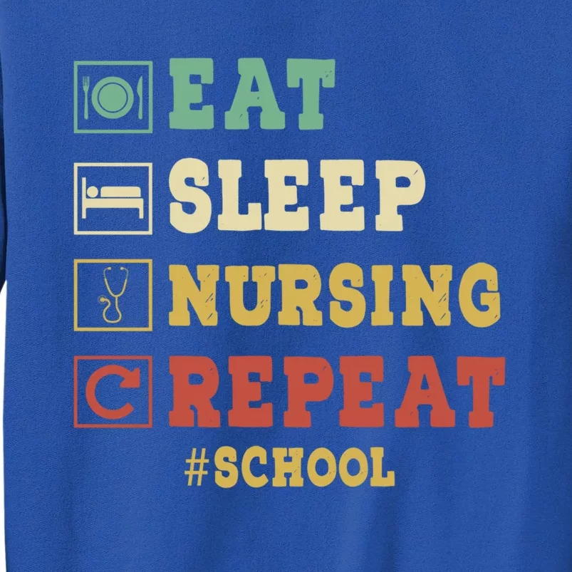 Eat Sleep Nursing School Repeat Funny School Nurse Gift Sweatshirt