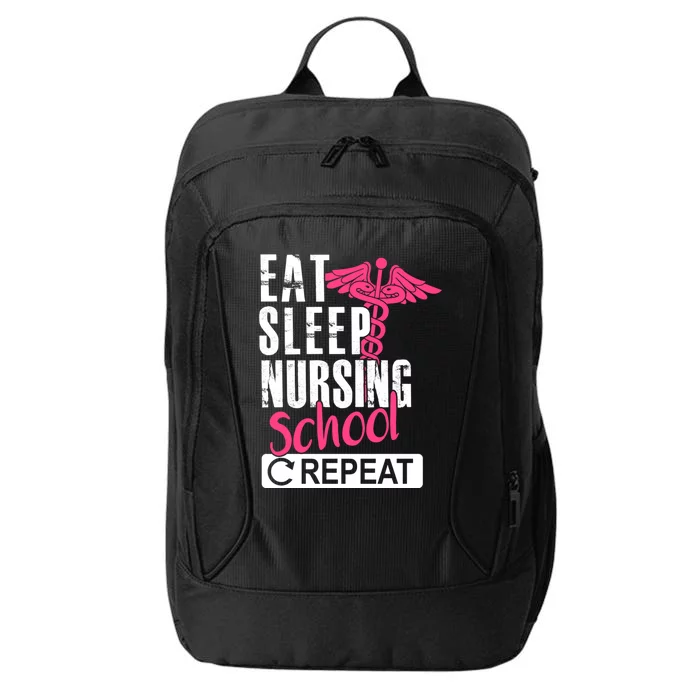 Eat Sleep Nursing School Repeat Gift City Backpack