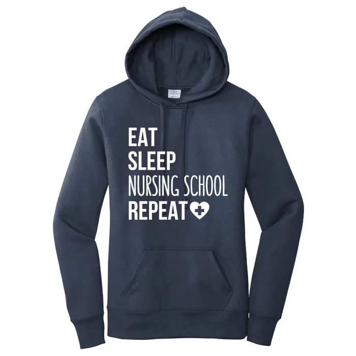 Eat Sleep Nursing School Repeat Nursing Student Gift Women's Pullover Hoodie