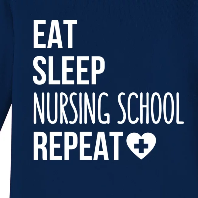 Eat Sleep Nursing School Repeat Nursing Student Gift Baby Long Sleeve Bodysuit