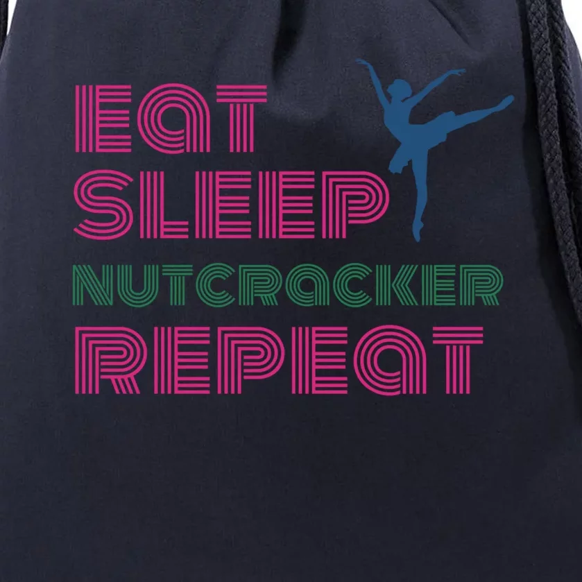 Eat Sleep Nutcracker Repeat Ballet Perforce Funny Gift Drawstring Bag