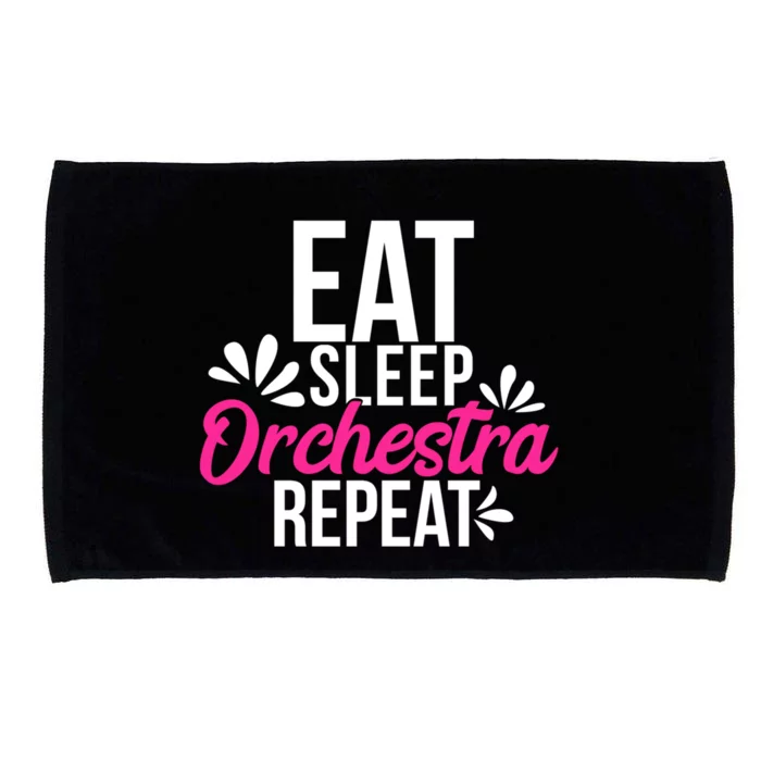 Eat Sleep Orchestra Repeat Motivational Gift Ace048b Gift Microfiber Hand Towel