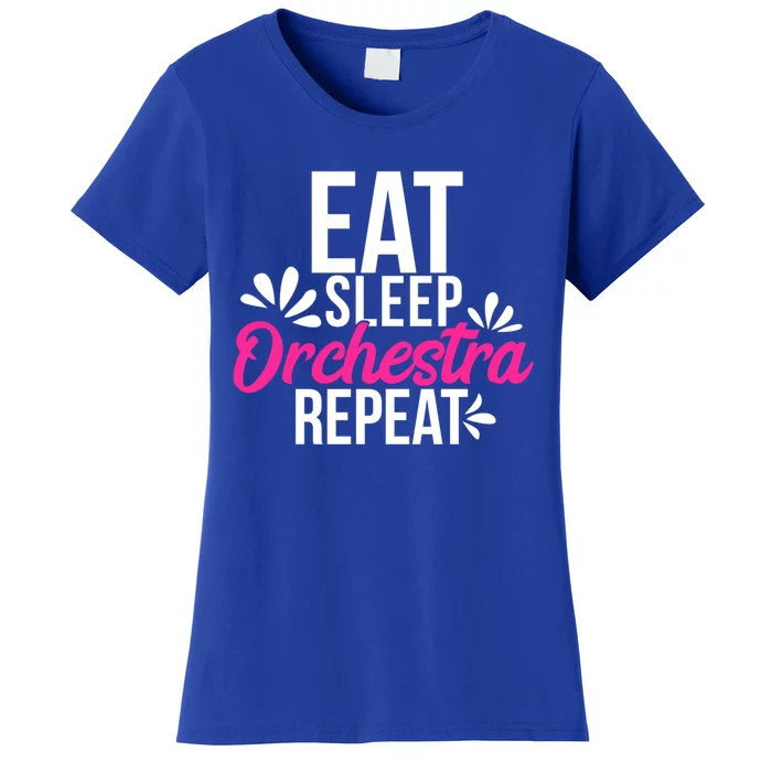 Eat Sleep Orchestra Repeat Motivational Gift Ace048b Gift Women's T-Shirt