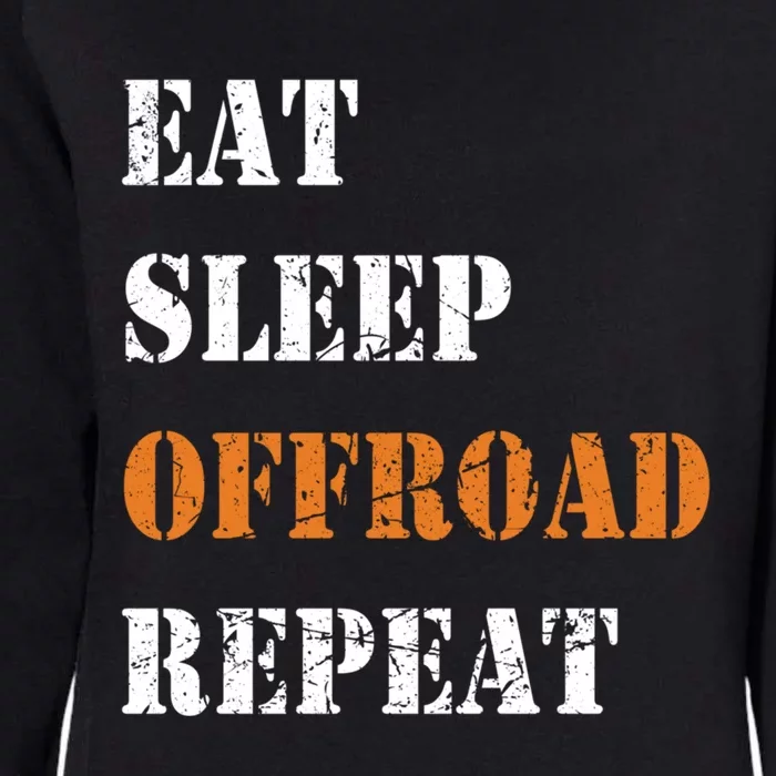 Eat Sleep Offroad Repeat 4x4 Allgiftwheel Gift Womens California Wash Sweatshirt