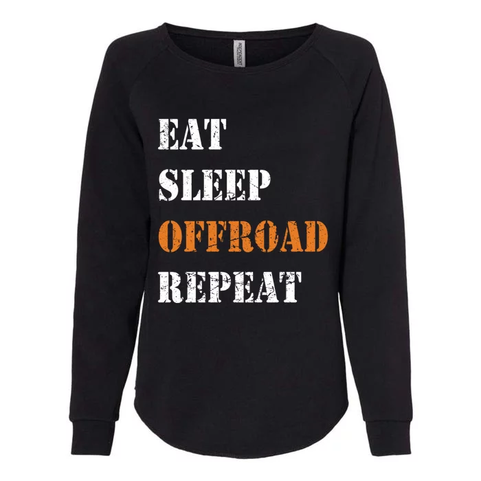 Eat Sleep Offroad Repeat 4x4 Allgiftwheel Gift Womens California Wash Sweatshirt