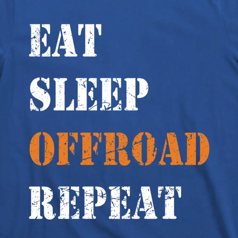 Eat Sleep Offroad Repeat 4x4 Allgiftwheel Gift T-Shirt