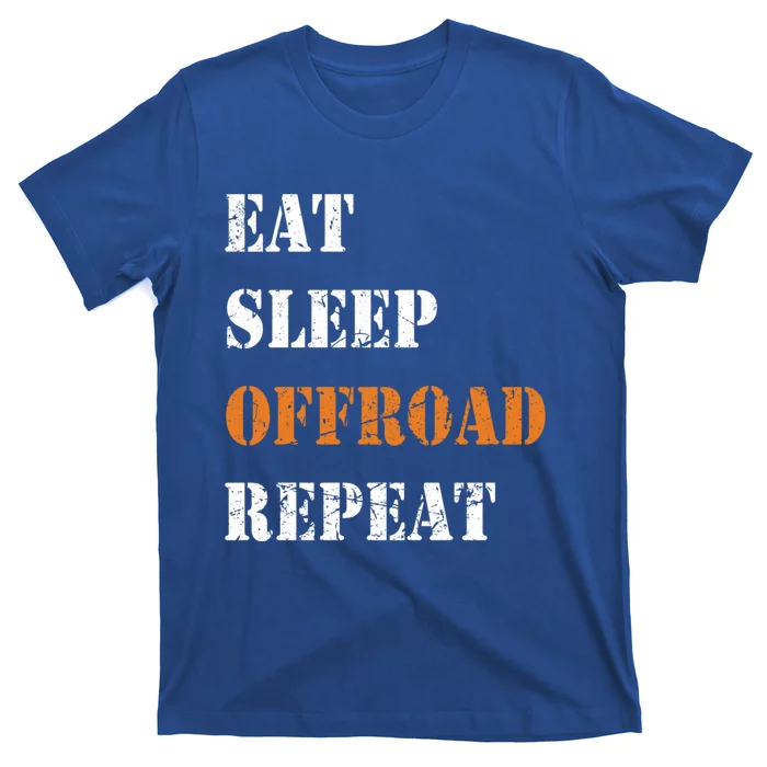 Eat Sleep Offroad Repeat 4x4 Allgiftwheel Gift T-Shirt