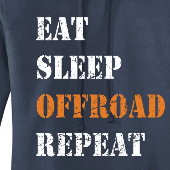 Eat Sleep Offroad Repeat 4x4 Allgiftwheel Gift Women's Pullover Hoodie