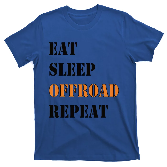 Eat Sleep Offroad Repeat 4x4 Allgiftwheel Gift T-Shirt