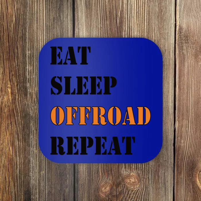 Eat Sleep Offroad Repeat 4x4 Allgiftwheel Gift Coaster