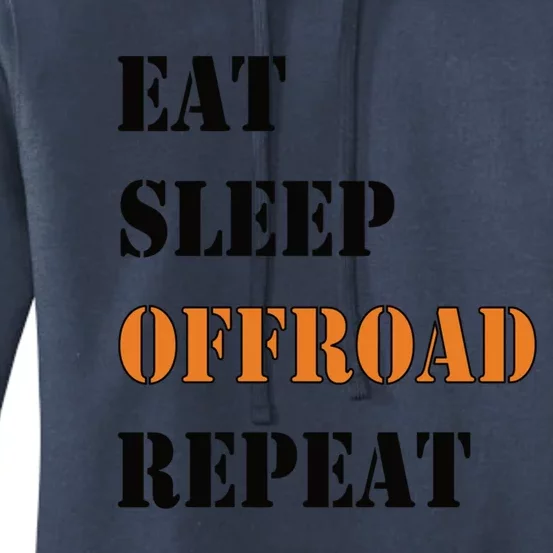 Eat Sleep Offroad Repeat 4x4 Allgiftwheel Gift Women's Pullover Hoodie