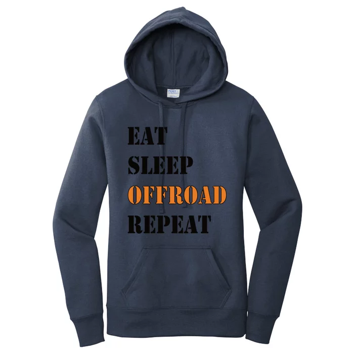 Eat Sleep Offroad Repeat 4x4 Allgiftwheel Gift Women's Pullover Hoodie