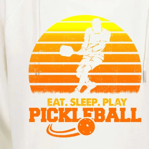 Eat Sleep Play Pickleball! Funny Sports Gift Womens Funnel Neck Pullover Hood