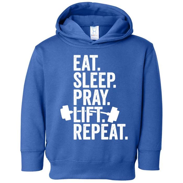 Eat Sleep Pray Lift Repeat Christian Athlete Workout Gift Toddler Hoodie