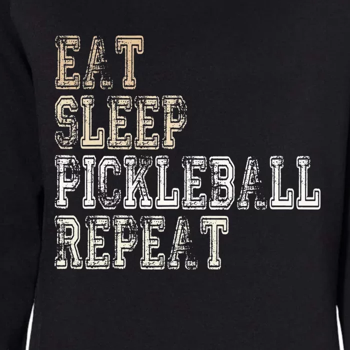 Eat Sleep Pickleball Repeat Saying Pickleball Player Womens California Wash Sweatshirt