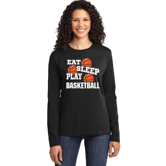 Eat, Sleep, Play basketball! Funny Hoops Ladies Long Sleeve Shirt