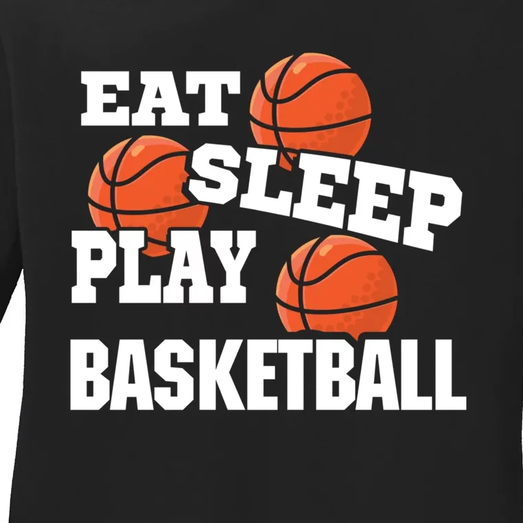 Eat, Sleep, Play basketball! Funny Hoops Ladies Long Sleeve Shirt