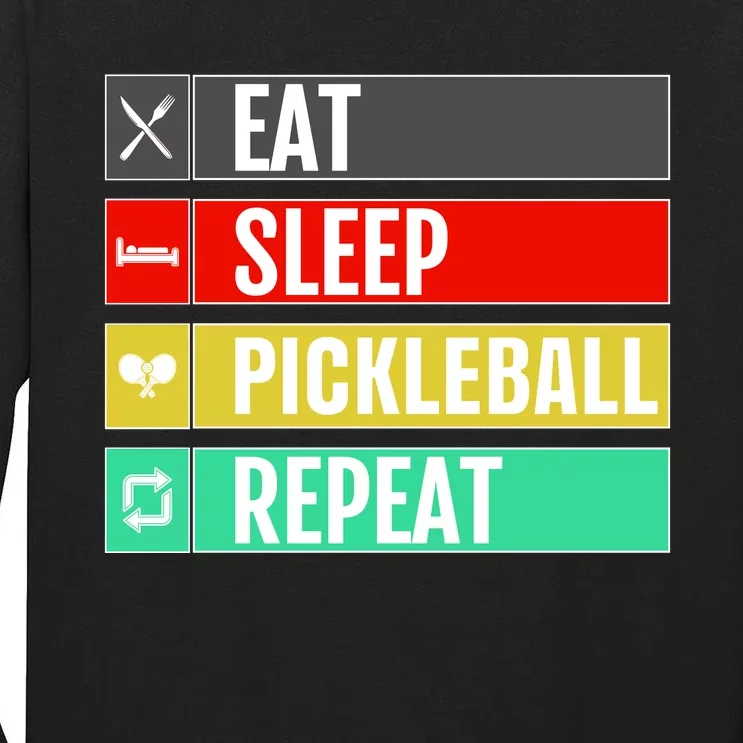 Eat Sleep Pickleball Repeat Funny Pickle Ball Tall Long Sleeve T-Shirt