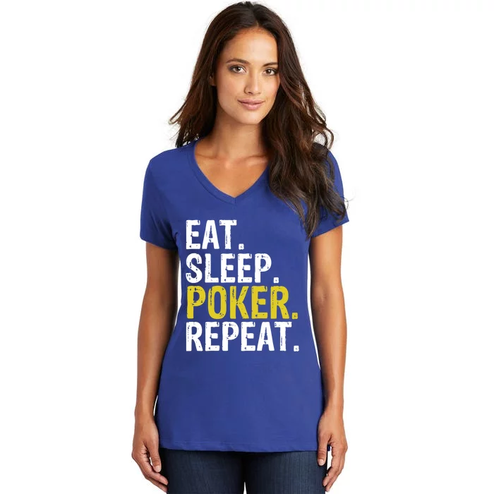 Eat Sleep Poker Repeat Game Gift Women's V-Neck T-Shirt