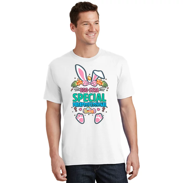 Eggstra Special Paraprofessional Para Easter Day Para Bunny Para Teacher T-Shirt