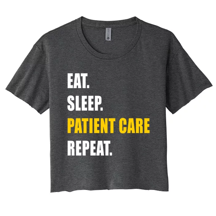 Eat Sleep Patient Care Repeat Pct Pca Patient Techs Work Gift Women's Crop Top Tee