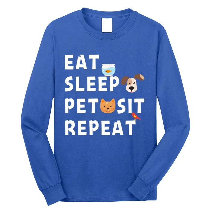 Eat Sleep Pet Sit Repeat Funny Pet Sitter Dog Pet Sitting Gift Long Sleeve Shirt