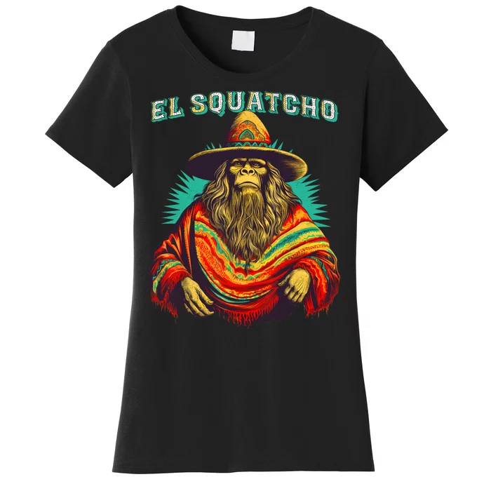 El Squatcho Poncho Western Bigfoot Funny Sasquatch Women's T-Shirt