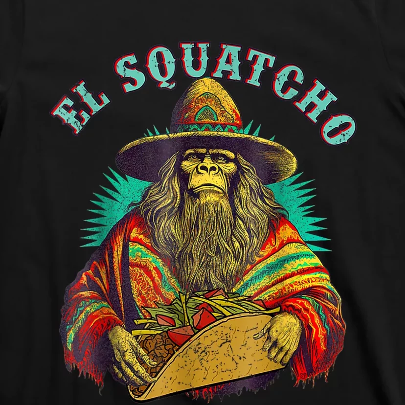 El Squatcho Poncho Taco Western Bigfoot Sasquatch Lovers T-Shirt