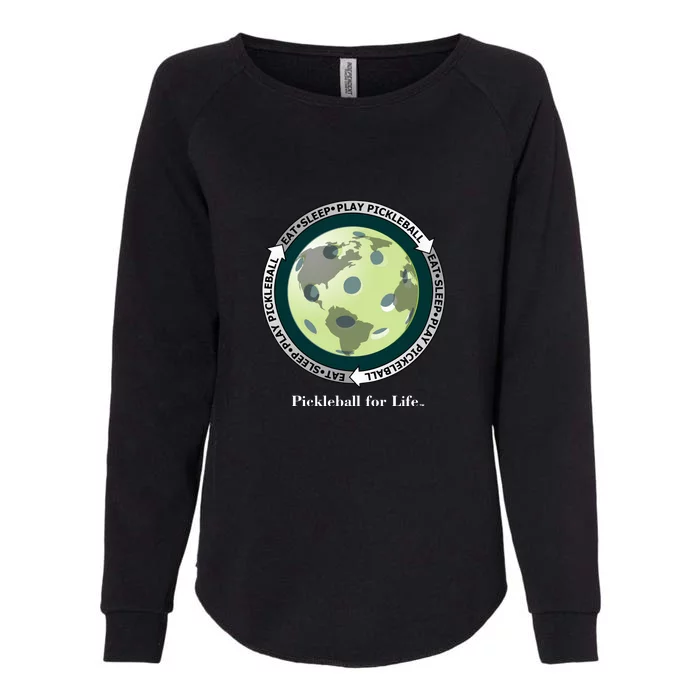 Pickleball | Fun Pickleball | Great Pickleball | Pickleball Shirt | Eat Sleep Pickleball Womens California Wash Sweatshirt