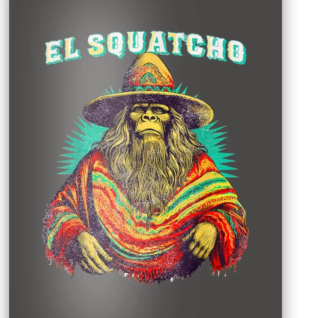 El Squatcho Poncho – Western Bigfoot Funny Sasquatch Gift Poster